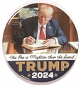 Trump Pen Mightier than the Sword