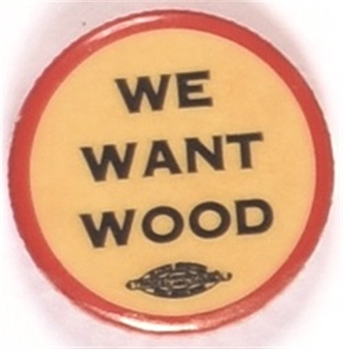 We Want Wood