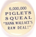 Pigs Squeal Hank Wallaces Raw Deal