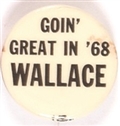 Wallace Goin Great in 68