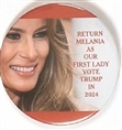 Return Melania as Our First Lady