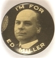 Im for Ed Miller, Illinois