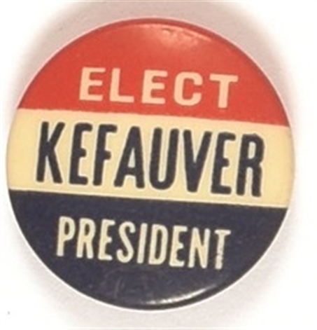 Elect Kefauver President