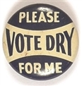 Please Vote Dry for Me