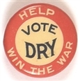 Vote Dry Help Win the War