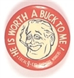 FDR He is Worth a Buck to Me