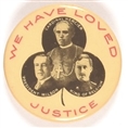 Wilson We Have Loved Justice WW I Pin