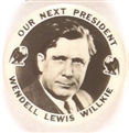 Willkie Our Next President Large Eagles Pin