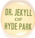 Dr. Jekyll of Hyde Park