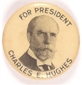 Charles E. Hughes for President