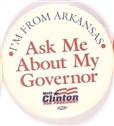Clinton Ask Me About My Governor