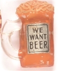 We Want Beer