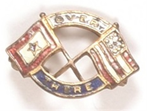 Over There WW I Pin