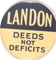 Landon Deeds Not Deficits