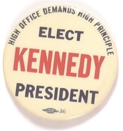Kennedy High Office Demands High Principle