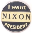 I Want Nixon President