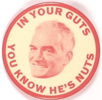 In Your Guts You Know Hes Nuts