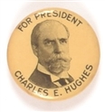 Charles E. Hughes for President