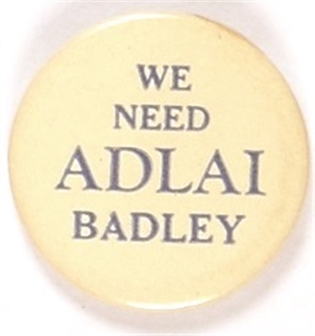We Need Adlai Badley