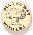 All the Way With LBJ Nuclear Bomb