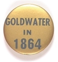 Goldwater in 1864