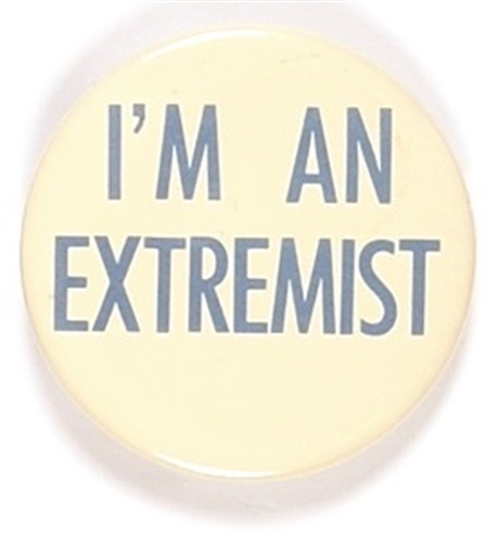 Goldwater I am an Extremist