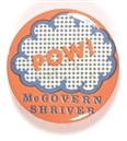 McGovern, Shriver Pow!