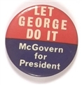 McGovern Let George Do It
