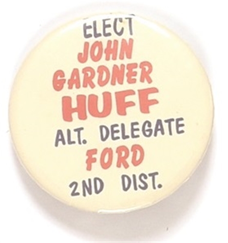 Ford, Huff for Alternate Delegate