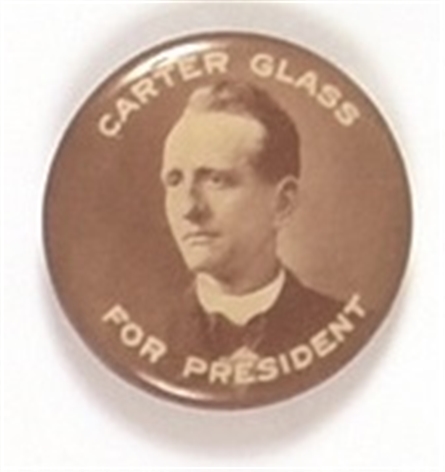 Carter Glass for President