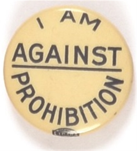I am Against Prohibition