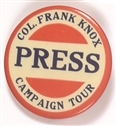Col. Frank Knox Press Badge