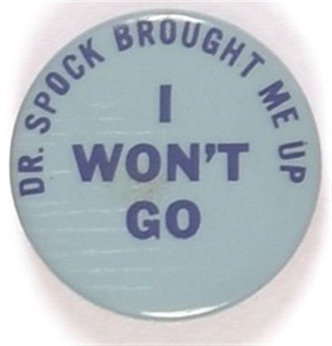 Dr. Spock Brought Me Up I Wont Go