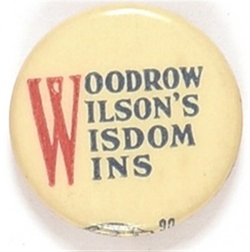 Woodrow Wilsons Wisdom Wins