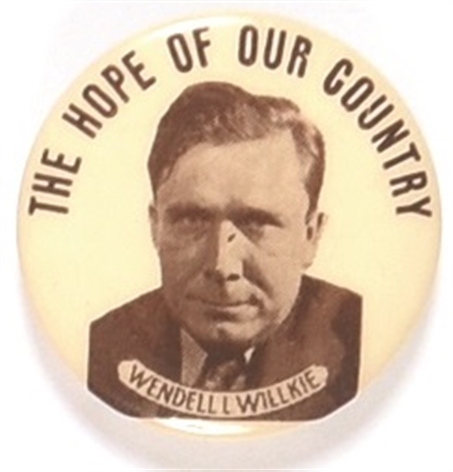 Willkie the Hope of Our Country