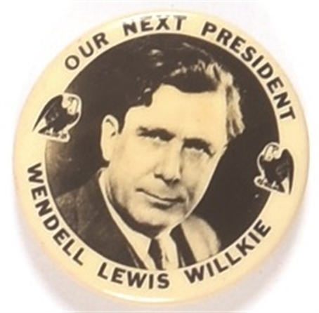 Our Next President Wendell Willkie