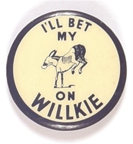 Ill Bet My Ass on Willkie