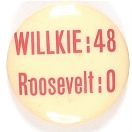 Willkie: 48, Roosevelt: 0