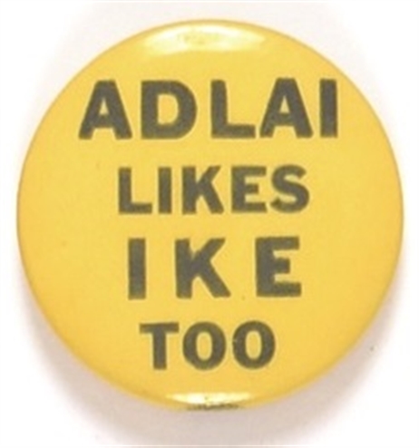 Adlai Likes Ike Too