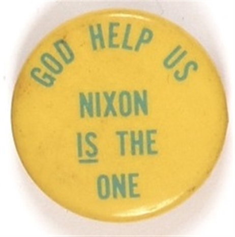 God Help Us, Nixon is the One!
