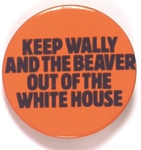 Keep Wally and the Beaver Out of the White House