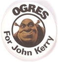 Ogres for John Kerry