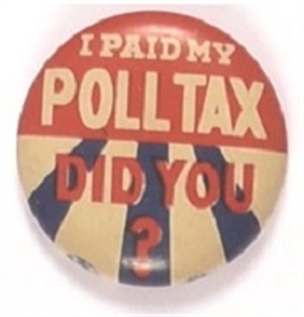 I Paid My Poll Tax, Did You? 