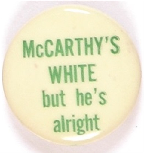 McCarthys White But Hes Alright