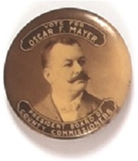 Oscar Mayer for Commissioner, Rare Illinois Celluloid