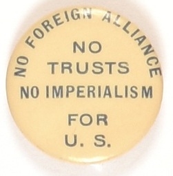 Bryan No Trusts, No Imperialism