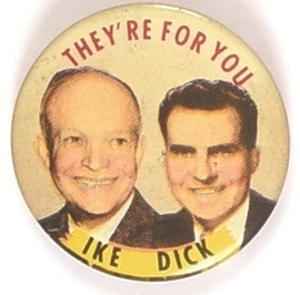 Ike, Dick Theyre for You