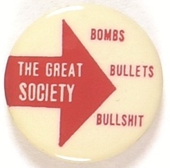 Great Society Bombs, Bullets, Bullshit