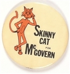 Skinny Cat for McGovern