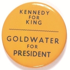 Kennedy for King, Goldwater for President